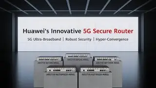 Huawei's Innovative NetEngine AR 5G Secure Router