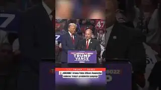 Arizona Police Officers Association endorses Trump's presidential campaign #watch