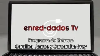 Enreddados TV Hoy En Vivo Carolina Jaume y Samantha Grey toda su verdad Programa Estreno