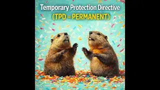 Temporary Protection Directive (TPD = Permanent)