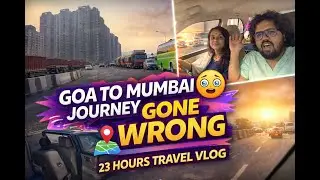Goa to Mumbai Journey Gone Wrong 😵 | 23 Hours Travel Vlog