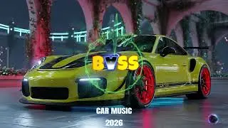 CAR MUSIC 2026 🚗🎵 | EDM REMIX CLUB BANGER | BASS BOOSTED 🔊 | NIGHT DRIVE & GYM WORKOUT 💪 🔊💯
