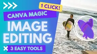CANVA MAGIC IMAGE EDITING - 1 CLICK!