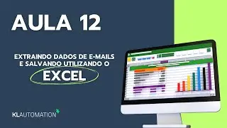 RPA UiPath: Extra&ccedil;&atilde;o de E-mails e Gera&ccedil;&atilde;o de Relat&oacute;rios &ndash; Tutorial Pr&aacute;tico!