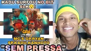React 🔥 Sem Pressa/Mc's GP, Ryan SP,Kadu, Kanhoto (GR6)Caio Passos e Dj Guh Mix.