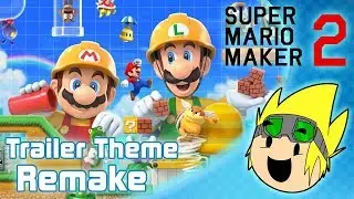 Super Mario Maker 2 Trailer Theme Remake