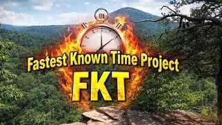 FKT Fastest Known Time Project  #fkt #fastestknowntime #speed #record