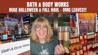 Bath & Body Works HUGE Halloween & Fall Haul - OMG Leaves!