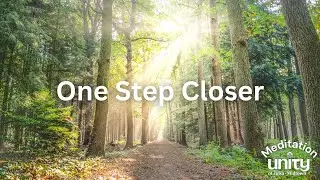 One Step Closer Meditation | 8-3-25 | Rev. Shanna Warner | Unity of Tulsa - Midtown | tulsaunity.org
