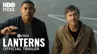 Lanterns | Official Trailer | HBO Max