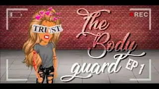 //The Bodyguard// Ep.1