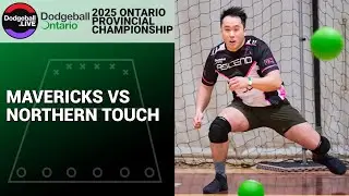 Mavericks vs Northern Touch / 2025 Ontario Dodgeball Championship