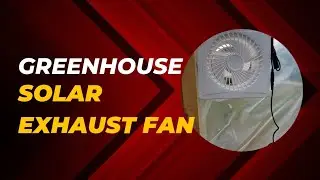 My Greenhouse Solar Exhaust Fan