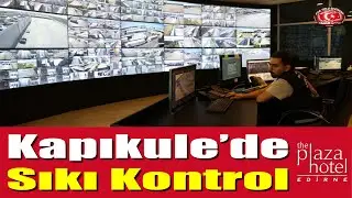 Kapıkule’de Sıkı Kontrol... Sıla Yolu