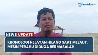Kronologi Nelayan Desa Sarjo Hilang Saat Melaut, Mesin Perahu Diduga Bermasalah