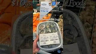 $1 OYSTERS at WHOLE FOODS MARKET?!