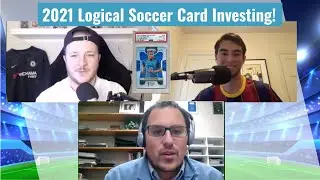 2021 Soccer Card Investing Strategy〡Conversation w/ Logical Soccer Card Investing〡Select Few Podcast