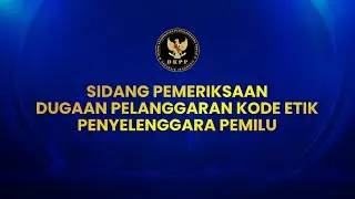 Sidang pemeriksaan dugaan KEPP untuk Teradu Ketua dan Anggota Bawaslu Provinsi Kalimantan Selatan