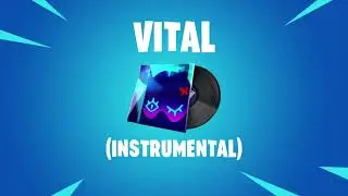 Vital (Instrumental) - Fortnite Lobby Track