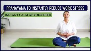 Reduce Work Stress at the office with THESE 4 Pranayama Practices | Yoga With Archana Alur