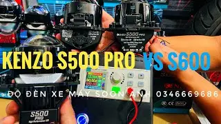 ĐÁNH GIÁ BI CẦU LED KENZO S500 PRO MỚI NHẤT THỬ ÁNH SÁNG THỰC TẾ CÙNG S600 - zalo 0346669686