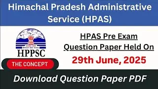 Answer Key of HPAS 2025 Prelims : General Studies || HPAS 2025 Exam held on 29th June, 2025 || HPAS