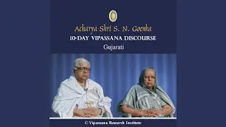 02 Day - Gujarati - Discourses - Vipassana Meditation