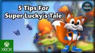 5 Tips for Super Lucky&rsquo;s Tale