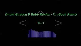 David Guetta & Bebe Rexha - I'm Good Radio Remix