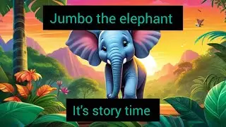 jumbo elephant story for kids/ moral story / bedtime story #storytime #kids #viral #youtubevideo
