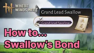 Kiếm title Grand Lead Swallow từ event Swallow's bond của WWM #wherewindsmeet #wwmcies3  #leopio