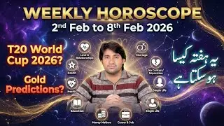 Weekly Horoscope Har Burj Ke Liye Shocking Results | Big Predictions On T20 World Cup | 2-8 Feb 2026
