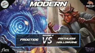 Frogtide VS Faithless HallowVine [MTG Modern Round 4]