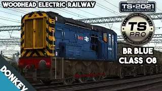 Train Simulator 2021 - Woodhead Electric Railway  - BR Class 08 - Guide Bridge Shunting