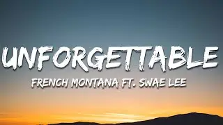 French Montana - Unforgettable (Lyrics) ft. Swae Lee