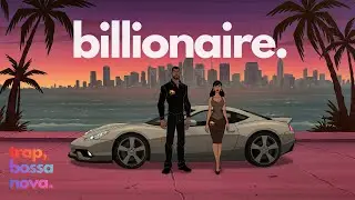 Chill Billionaire Luxury Manifestation Playlist | Billionaire Mindset TRAP BOSSA NOVA