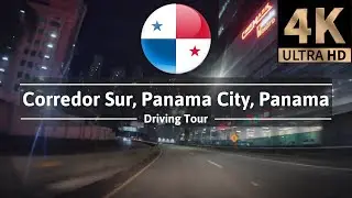 Night Driving in Panama 🇵🇦 | From Cinta Costera to Corredor Sur [4K UHD] City Lights Tour