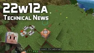 Technical News in Minecraft Snapshot 22w12a
