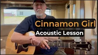 How I Play &ldquo;Cinnamon Girl&rdquo; by Neil Young &ndash; Acoustic Guitar Lesson