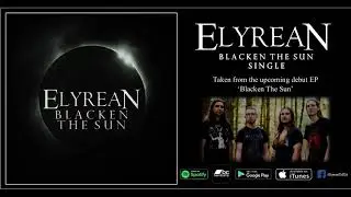 ELYREAN - Blacken The Sun (OFFICIAL SINGLE STREAM)