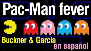 Pac-Man fever - Buckner & Garcia (subtitulada)