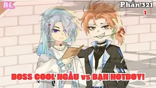 Boss Cool Ngầu V&agrave; HotBoy (BL) | Phần 321 (1/?) | Short | Ivy Vietsub