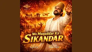 Wo Muqaddar Ka Sikandar