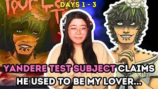 Yandere Test Subject Says I Used To Love Him? | Your Loving Test Subject Days 1-3