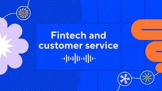 The great differentiator: How fintech companies are prioritizing great customer service