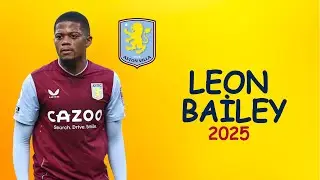 Leon Bailey | Skills & Dribbling | Aston Villa | 2025