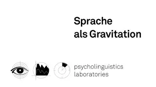 Sprache als Gravitation - Trailer der psycholinguistics laboratories - TU Dortmund