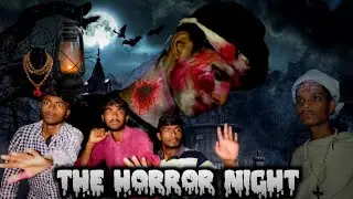 The Horror Night | Official Video | Maurya Creation