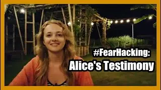 #FearHacking: Alice's Testimony
