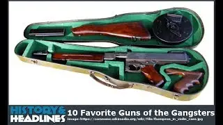 10 Favorite Guns of the Gangsters